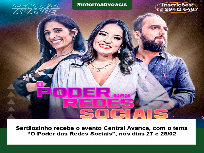 Notícia: Sertãozinho recebe o evento Central Avance, com o tema O Poder das Redes Sociais, nos dias 27 e 28/02