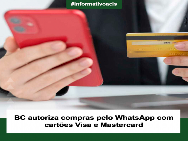 Notícia: BC autoriza compras pelo WhatsApp com cartões Visa e Mastercard