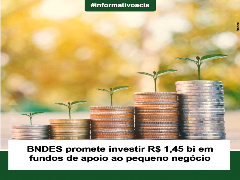 Notícia: BNDES promete investir R$ 1,45 bi em fundos de apoio ao pequeno negócio
