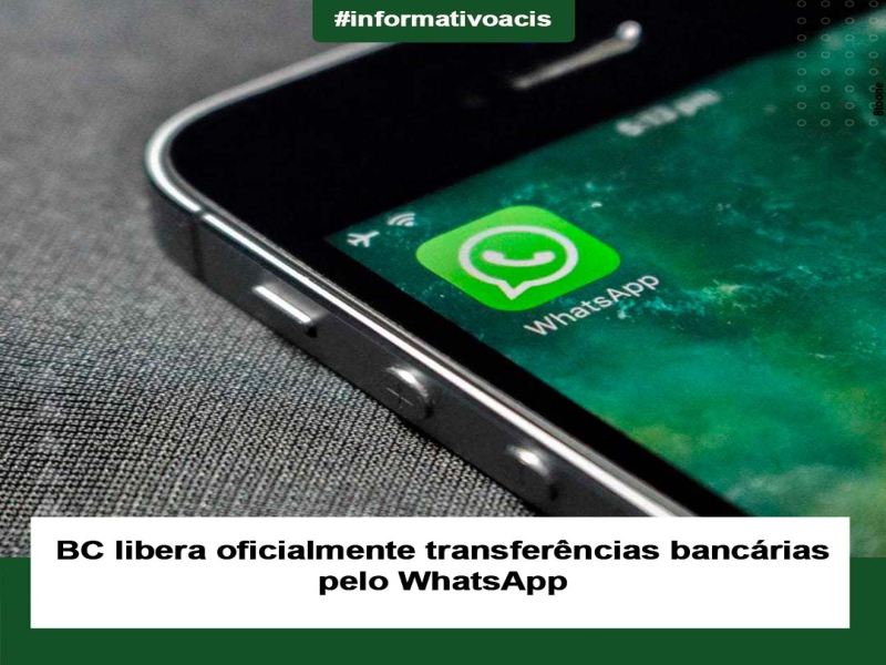Notícia: BC libera oficialmente transferências bancárias pelo WhatsApp